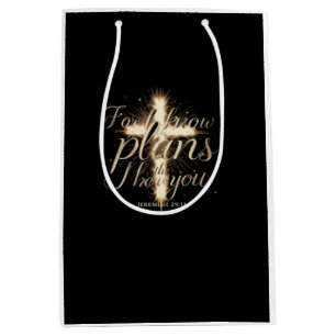 “For I know the plans I have for you. Medium Gift Bag