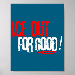 For Ice Out Good Activist Slogan Poster