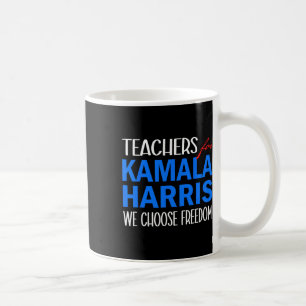 For Kamala Harris 2024 We Choose Freedom Coffee Mug