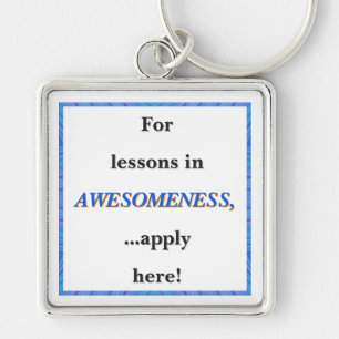 For Lessons in Awesomeness Key Ring