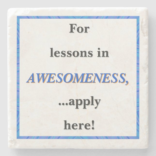 For Lessons in Awesomeness Stone Coaster (Front)