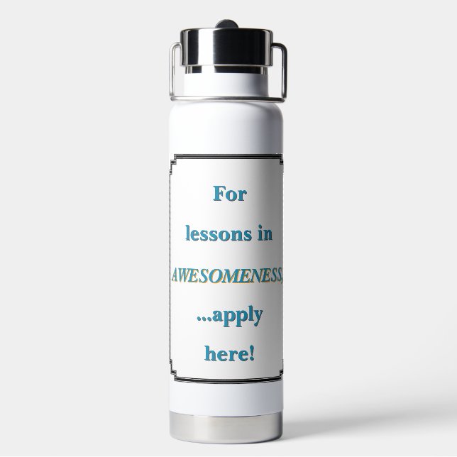For Lessons in Awesomeness Water Bottle (Back)