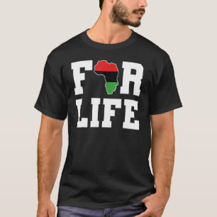 For Life Africa Love Black African American Histor T-Shirt