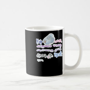 For Love Without Virtue Can't Bring You Closer To  Coffee Mug