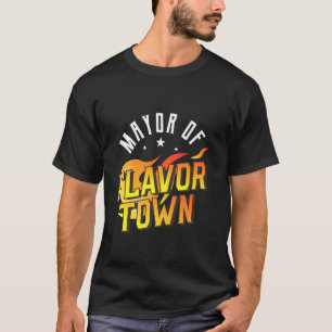 For Mayor Of Flavour Town T-Shirt