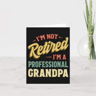 For Men Funny Fathers Day Retired Grandpa Card