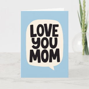 For Mom Love You Bold Blue Handlettered Card
