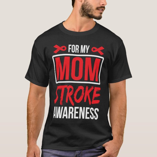 For Mom Stroke Awareness Ribbon T-Shirt (Front)
