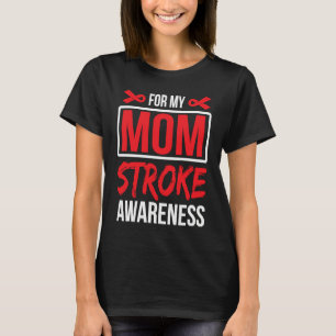 For Mom Stroke Awareness Ribbon T-Shirt