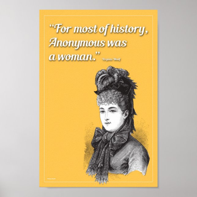 For Most of History Anonymous was a Woman Poster (Front)