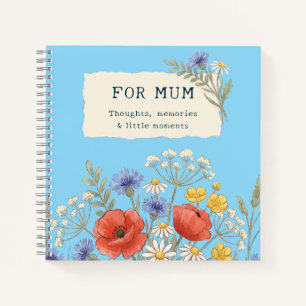 For Mum Wildflower Thoughts & Memories Notebook