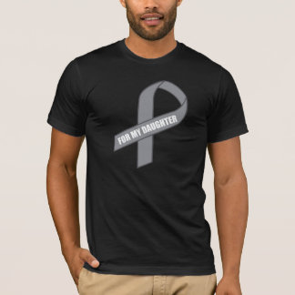 For My Daughter (Grey / Silver Awareness Ribbon) T-Shirt