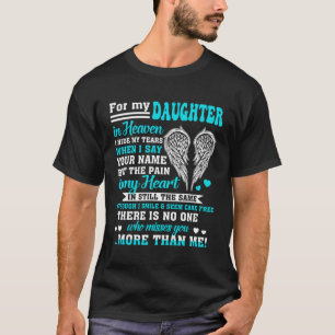 For My Daughter In Heaven Parents Missed Memories T-Shirt