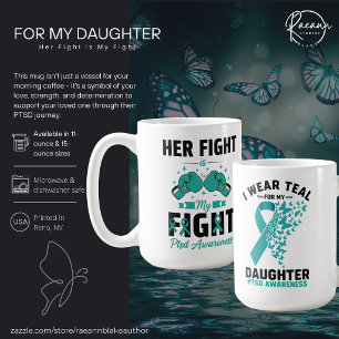 For My Daughter PTSD Awareness Ceramic Mug