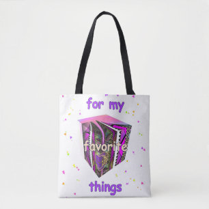 FOR MY FAVORITE THINGS TOTE BAG