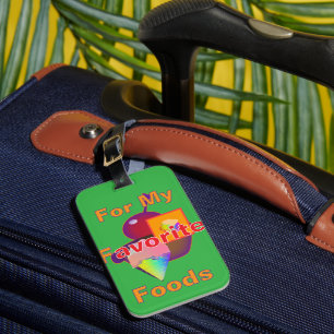 For My Favourite Foods Green Luggage Tag