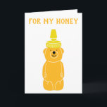 For my Honey Cute Anniversary Card for Husband<br><div class="desc">This sweet anniversary card is a cute way to say happy anniversary to your significant other. Whoever the honey in your life is they'll appreciate this fun card featuring an illustration of a bear-shaped squeeze bottle full of honey. The front reads "FOR MY HONEY" and the inside message is ready...</div>