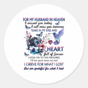 For My Husband In Heaven I Missed You Today  Classic Round Sticker