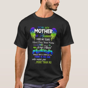 For My Mom In Heaven - Thank You Mom For The Memor T-Shirt