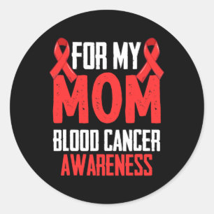For My Mum Blood Cancer Awareness Classic Round Sticker