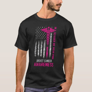 For Nurses In October We Wear Pink US Flag Nurses T-Shirt
