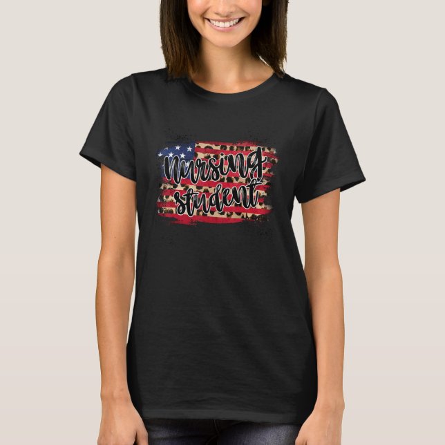 For Nursing Students 4th Of July Flag Design T-Shirt (Front)