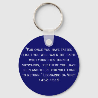 "For once you have tasted flight .. Key Ring