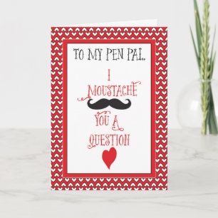 For Pen Pal Moustache Valentine's Day Red Hearts Holiday Card