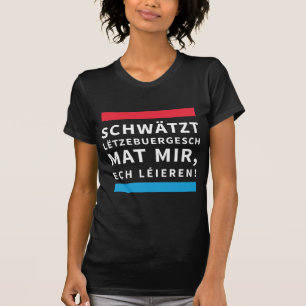 For People who Learn Luxembourgish T-Shirt
