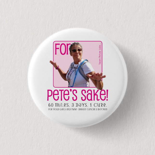 For Petes sake 3 Cm Round Badge (Front)