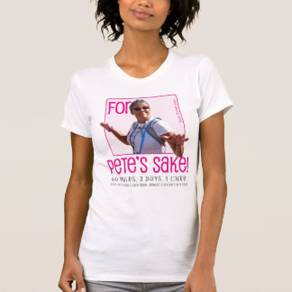 For Petes sake T-Shirt