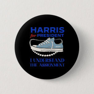For President I Understand The Ignment Kamala 2024 6 Cm Round Badge