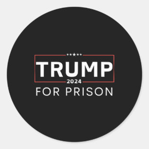 For Prison 2024 Classic Round Sticker