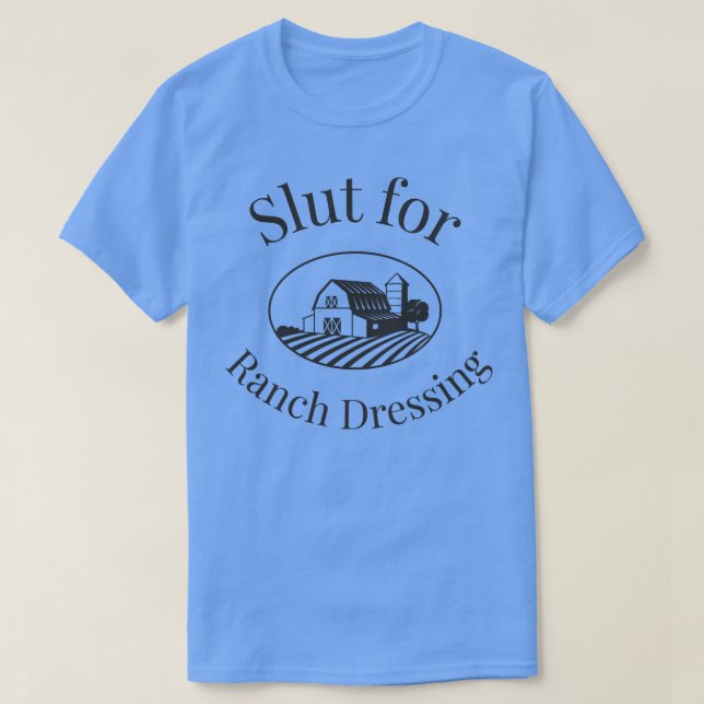 for Ranch Dressing T-Shirt (Design Front)