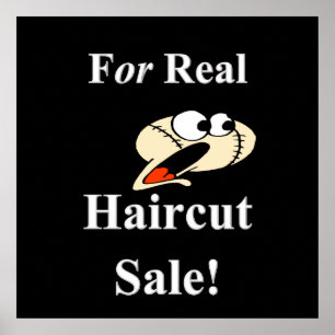 For Real Haircut Sale Poster Matte