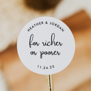 For Richer Or Poorer Wedding Lottery Favour Classic Round Sticker