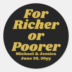 For Richer or Poorer Wedding Lottery Guest Gift Classic Round Sticker