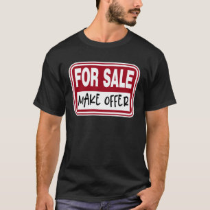 For Sale Sign Make Offer Available Graphic T-Shirt