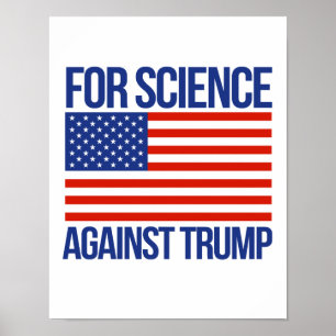 For Science Against Trump - - Pro-Science - Poster