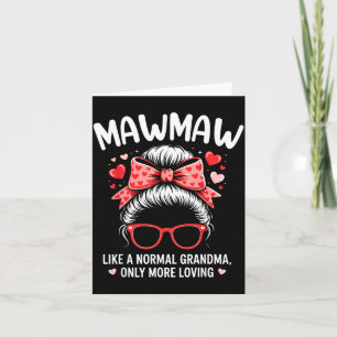 For Shirt Mawmaw Valentine Quote Loving Grandma Card