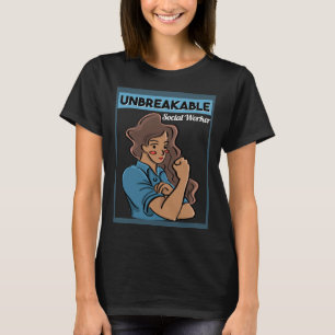 For Social Workers Women Unbreakable Social Worker T-Shirt