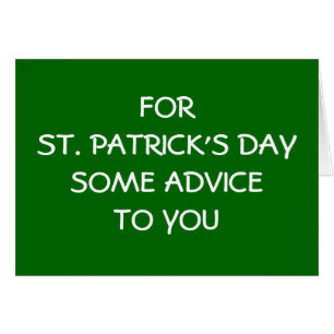 FOR ST. PATRICK'S DAYSOME ADVICE TO YOU