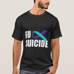 For Suicide Suicide Awareness Ribbon Suicide Preve T-Shirt