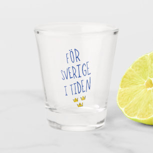 För Sverige i Tiden, Swedish Motto Shot Glass