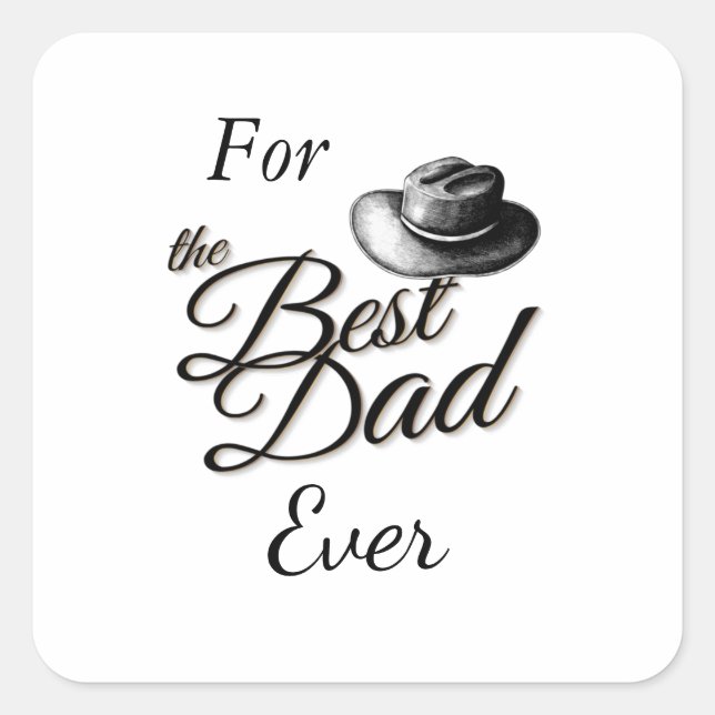 For the best dad ever Father's Day  Square Sticker (Front)