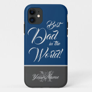For the Best Dad in the World! iPhone 11 Case