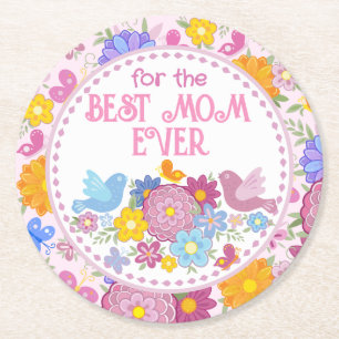 For The Best Mum Ever flowers and butterfly, birds Round Paper Coaster