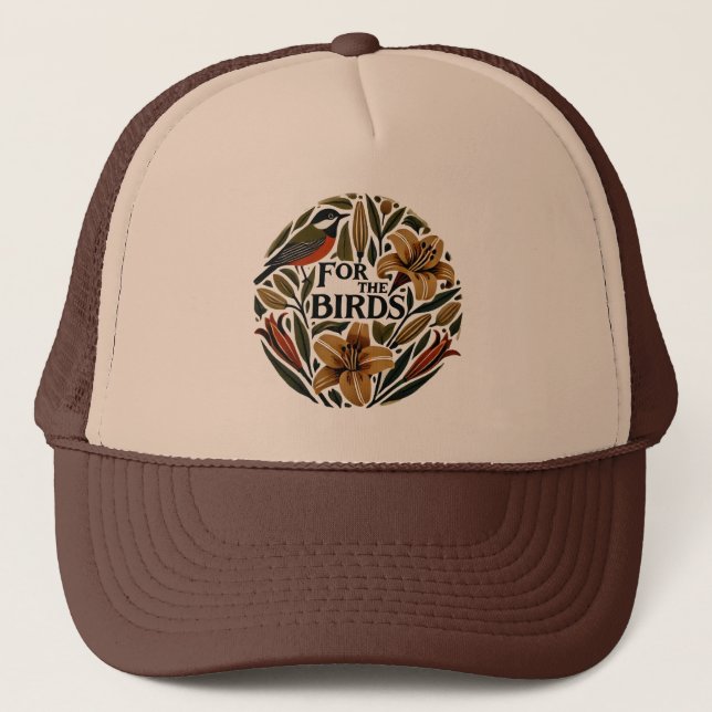 For the Birds                                      Trucker Hat (Front)
