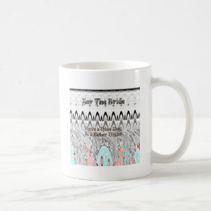 For the Bride White and Black Edgy design Coffee Mug