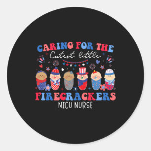 For The Cutest Firecrackers Nicu Nurse 4th Of July Classic Round Sticker